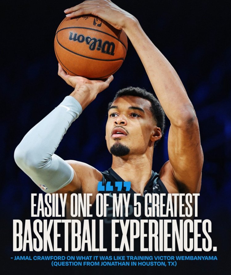 克六：我不能说我教了文班什么 反而是我从他那里学到了一些东西